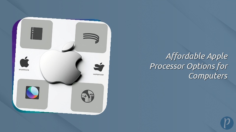 Affordable Apple Processor Options for Computers