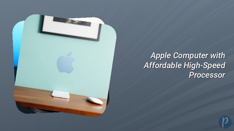 Apple Computer with Affordable High-Speed Processor