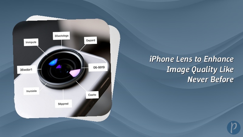 iPhone Lens to Enhance Image Quality Like Never Before