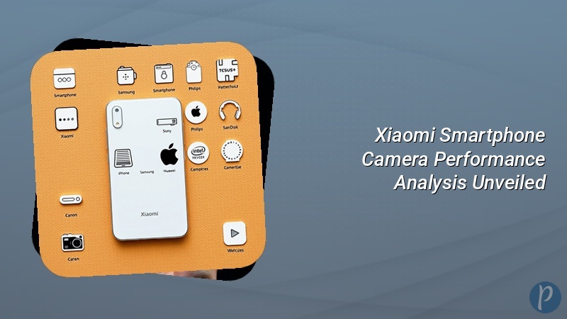 Xiaomi Smartphone Camera Performance Analysis Unveiled