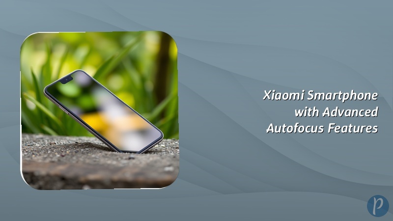 Xiaomi Smartphone with Advanced Autofocus Features